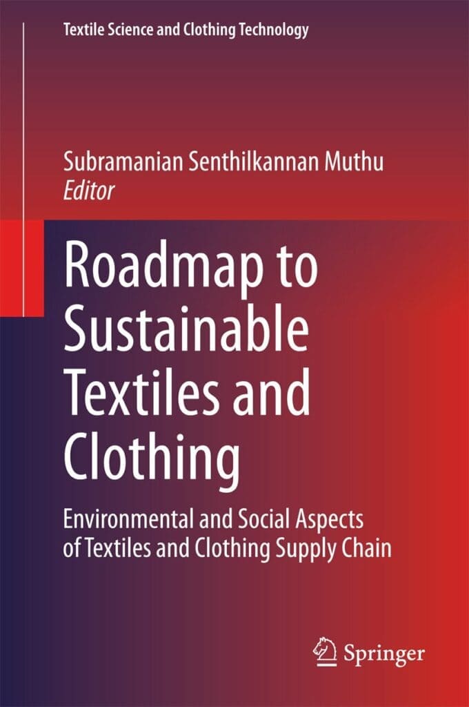 Roadmap to Sustainable Textiles and Clothing: Environmental and Social Aspects of Textiles and Clothing Supply Chain (Textile Science and Clothing Technology)     2014th Edition, Kindle Edition