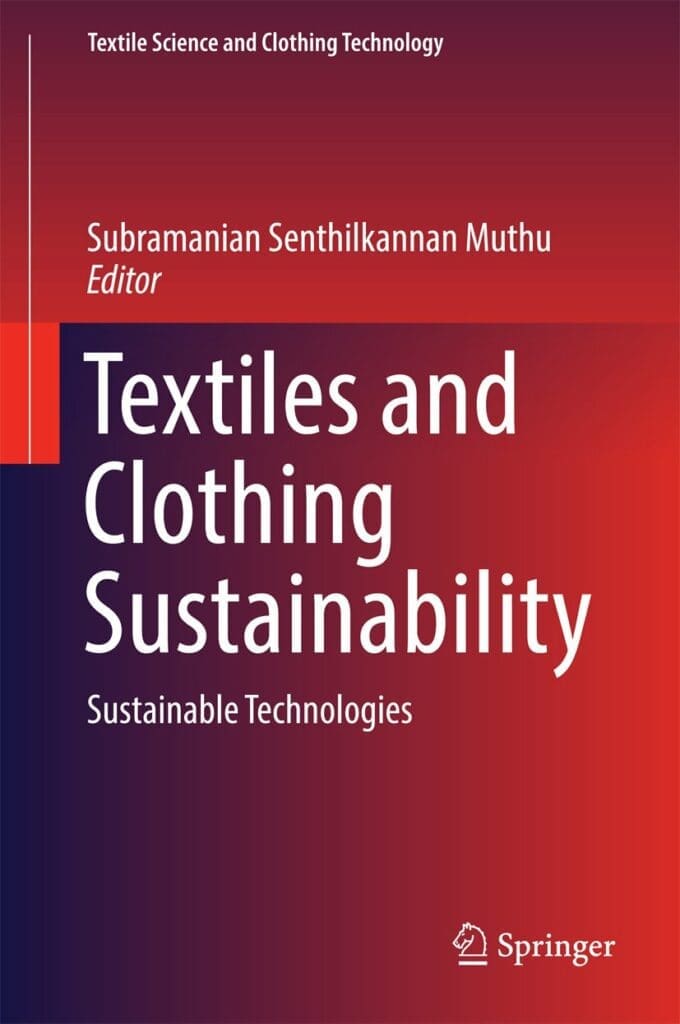 Textiles and Clothing Sustainability: Sustainable Technologies (Textile Science and Clothing Technology)     1st ed. 2017 Edition, Kindle Edition