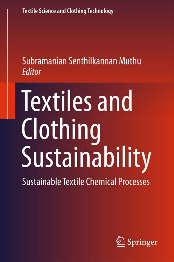 Textiles and Clothing Sustainability: Sustainable Textile Chemical Processes (Textile Science and Clothing Technology)     1st ed. 2017 Edition, Kindle Edition