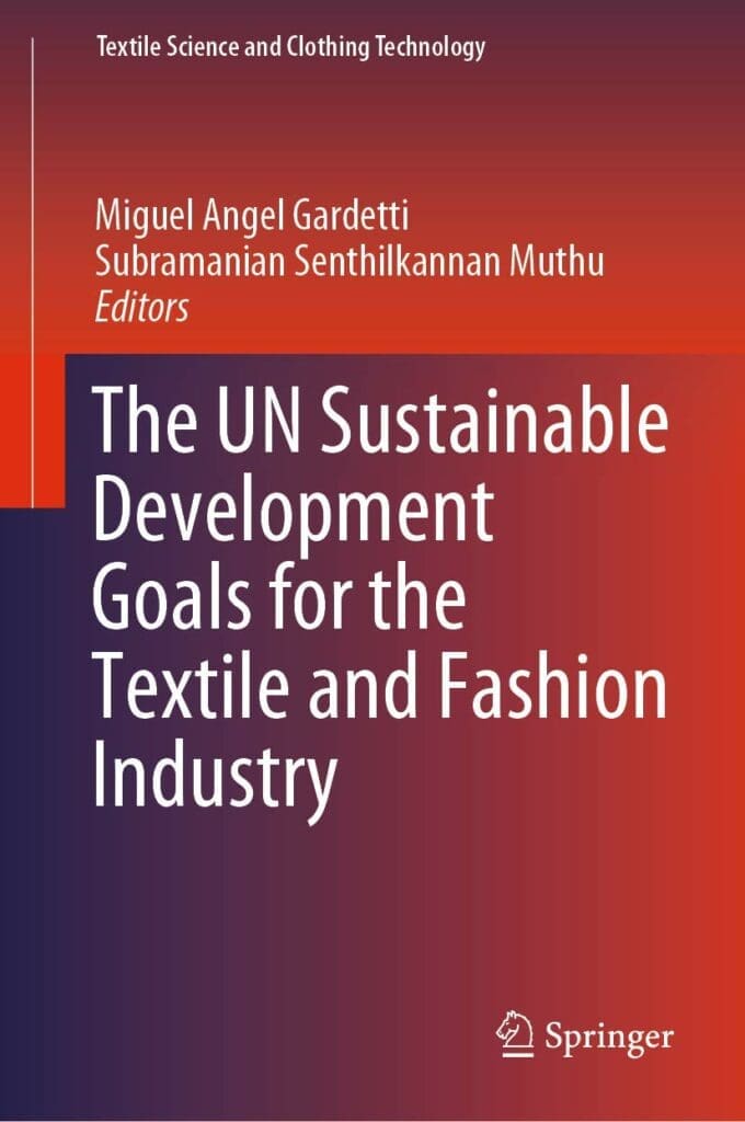 The UN Sustainable Development Goals for the Textile and Fashion Industry (Textile Science and Clothing Technology)     1st ed. 2020 Edition, Kindle Edition